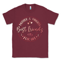 Burgundy mother and daughter best friends for life Classic Tee - MaliasSmallBusiness