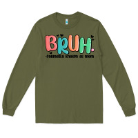 Army Green bruh formerly known as mom Long Sleeve Tee - MaliasSmallBusiness