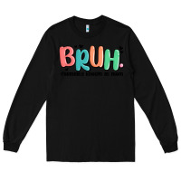 Black bruh formerly known as mom Long Sleeve Tee - MaliasSmallBusiness