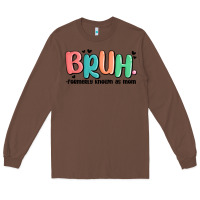 Chestnut bruh formerly known as mom Long Sleeve Tee - MaliasSmallBusiness