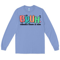 Colony Blue bruh formerly known as mom Long Sleeve Tee - MaliasSmallBusiness