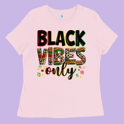 Black Vibes Only Ladies Tee Designed By Zillion Design Studio