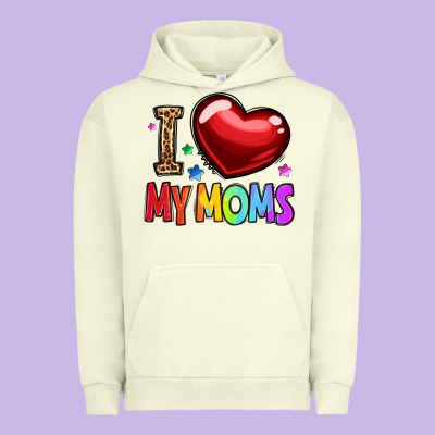 I Love My Moms Urban Hoodie Designed By Oliviacreatesart