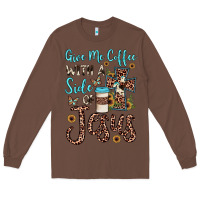 Chestnut give me coffee with a side of jesus Long Sleeve Tee - JahusDesignShop