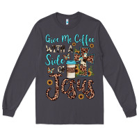 Smoke give me coffee with a side of jesus Long Sleeve Tee - JahusDesignShop