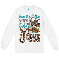 White give me coffee with a side of jesus Long Sleeve Tee - JahusDesignShop