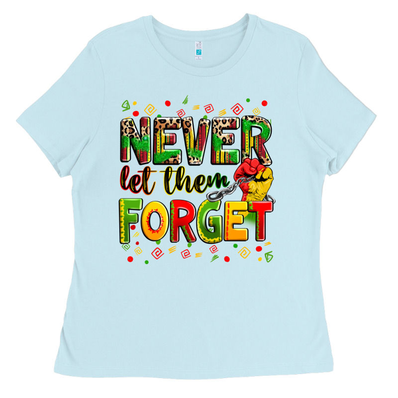 Never Let Them Forget Ladies Tee by Zillion Design Studio | Teevron
