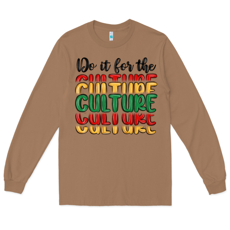 Do It For The Culture Long Sleeve Tee by MaliasSmallBusiness | Teevron