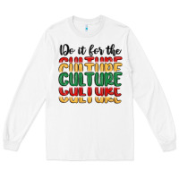 White do it for the culture Long Sleeve Tee - MaliasSmallBusiness