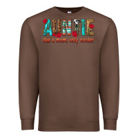 Chestnut Auntie Like a Mom Only Cooler Premium Sweatshirt - texasbilliewilder