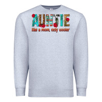 Heather Grey Auntie Like a Mom Only Cooler Premium Sweatshirt - texasbilliewilder