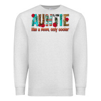 Oatmeal Heather Auntie Like a Mom Only Cooler Premium Sweatshirt - texasbilliewilder