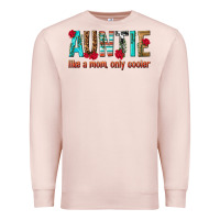 Pale Pink Auntie Like a Mom Only Cooler Premium Sweatshirt - texasbilliewilder