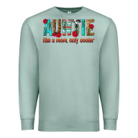Seafoam Auntie Like a Mom Only Cooler Premium Sweatshirt - texasbilliewilder
