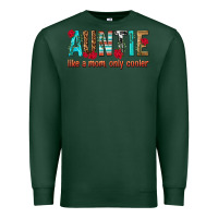 Sports Green Auntie Like a Mom Only Cooler Premium Sweatshirt - texasbilliewilder