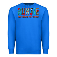 True Royal Auntie Like a Mom Only Cooler Premium Sweatshirt - texasbilliewilder