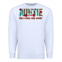 White Auntie Like a Mom Only Cooler Premium Sweatshirt - texasbilliewilder