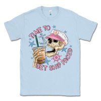 Dusty Blue time to get ship faced Classic Tee - MaliasSmallBusiness