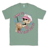 Sage time to get ship faced Classic Tee - MaliasSmallBusiness