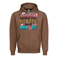 Chestnut caregiver because nurses need heroes Zipper Hoodie - LillyAllenDesigns