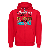 Red caregiver because nurses need heroes Zipper Hoodie - LillyAllenDesigns