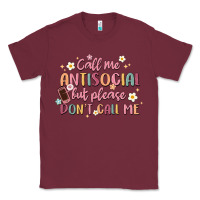 Burgundy call me antisocial but please don't call me Classic Tee - MaliasSmallBusiness