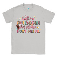 Moon Dust call me antisocial but please don't call me Classic Tee - MaliasSmallBusiness