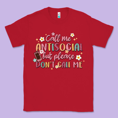 Call Me Antisocial But Please Don't Call Me Classic Tee Designed By Maliassmallbusiness