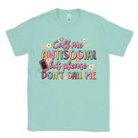 Seafoam call me antisocial but please don't call me Classic Tee - MaliasSmallBusiness