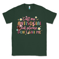 Sports Green call me antisocial but please don't call me Classic Tee - MaliasSmallBusiness