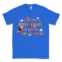 True Royal call me antisocial but please don't call me Classic Tee - MaliasSmallBusiness