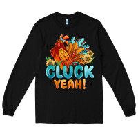 Black cluck yeah Long Sleeve Tee - MaliasSmallBusiness