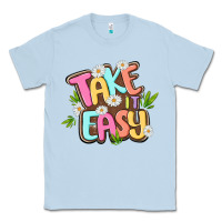 Dusty Blue take it easy Classic Tee - MaliasSmallBusiness