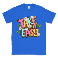 True Royal take it easy Classic Tee - MaliasSmallBusiness