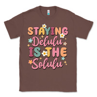 Chestnut staying delulu is the solulu Classic Tee - MaliasSmallBusiness