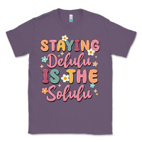 Lavender staying delulu is the solulu Classic Tee - MaliasSmallBusiness