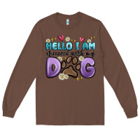 Chestnut hello i am obsessed with my dog Long Sleeve Tee - MaliasSmallBusiness