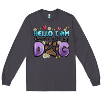 Smoke hello i am obsessed with my dog Long Sleeve Tee - MaliasSmallBusiness