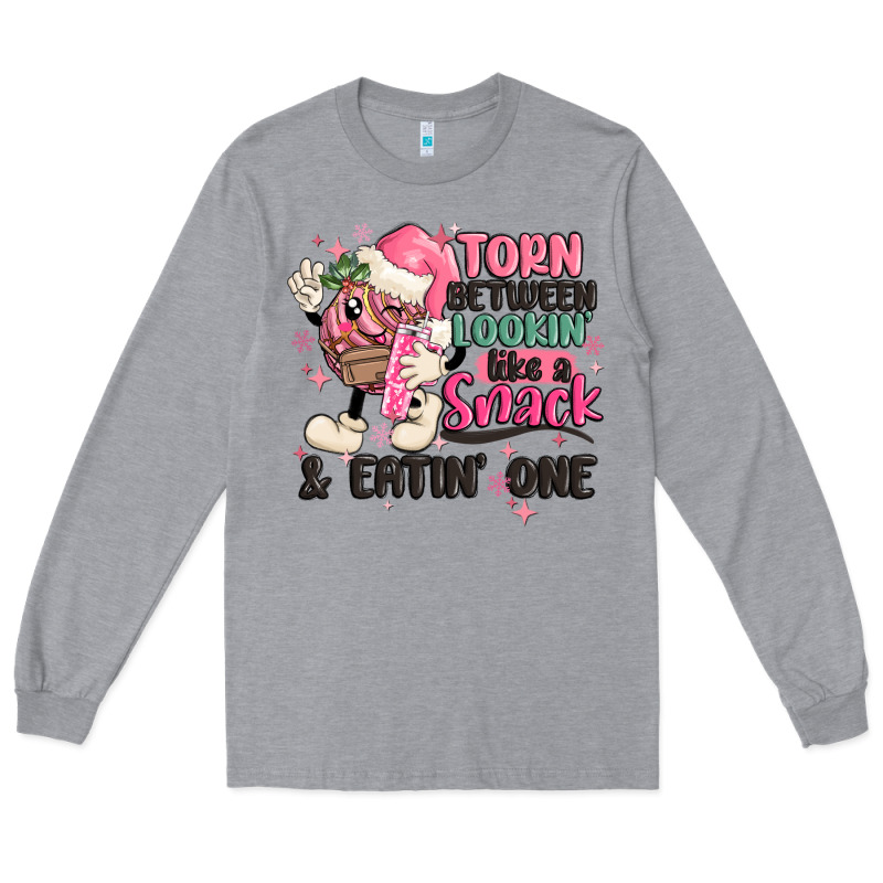 Torn Between Lookin' Like A Snack And Eatin' One Long Sleeve Tee by MaliasSmallBusiness | Teevron