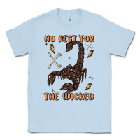 Dusty Blue no rest for the wicked Classic Tee - MaliasSmallBusiness