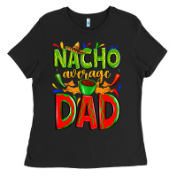 Black nacho average dad Ladies Tee - Zillion Design Studio