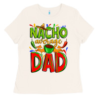 Bone nacho average dad Ladies Tee - Zillion Design Studio