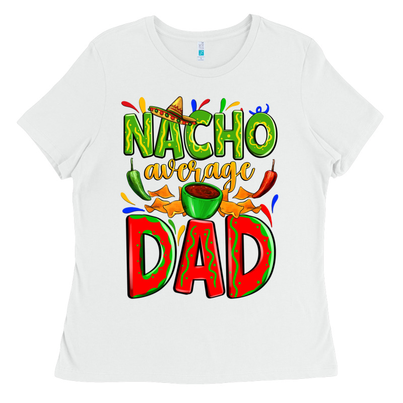 Nacho Average Dad Ladies Tee by Zillion Design Studio | Teevron