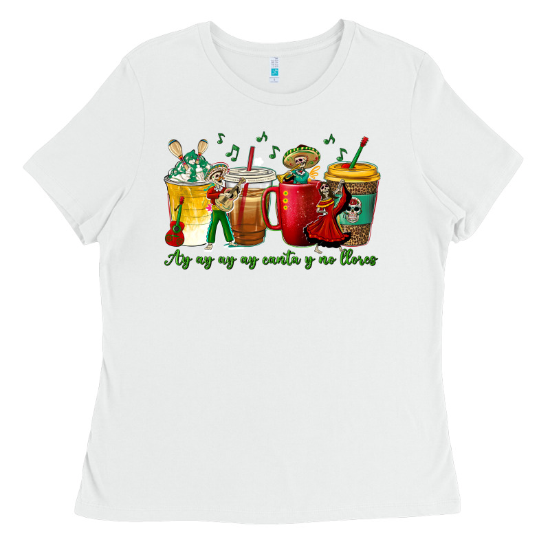 Ay Ay  Ay Ay Canta Y No Llores Coffee Cups Ladies Tee by texasbilliewilder | Teevron