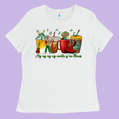 Ay Ay  Ay Ay Canta Y No Llores Coffee Cups Ladies Tee Designed By Texasbilliewilder
