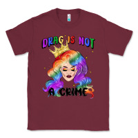 Burgundy drag is not a crime fabulous drag queen Classic Tee - MaliasSmallBusiness