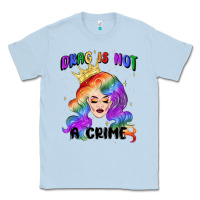Dusty Blue drag is not a crime fabulous drag queen Classic Tee - MaliasSmallBusiness