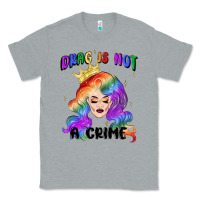 Heather Grey drag is not a crime fabulous drag queen Classic Tee - MaliasSmallBusiness