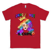 Red drag is not a crime fabulous drag queen Classic Tee - MaliasSmallBusiness