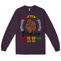 Plum every chain since 1865 juneteenth Long Sleeve Tee - MaliasSmallBusiness